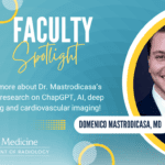 A teal and yellow graphic which reads: Faculty Spotlight; Learn more about Dr. Mastrodicasa’s recent research on ChapGPT, AI, deep learning and cardiovascular imaging! Includes a headshot of Dr. Domenico Mastrodicasa who wears a suit and big smile.