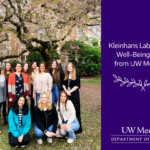 Kleinhans Lab employees pose in a group in front of a cherry tree. The text reads: Kleinhans Lab receives Well-Being Grant from UW Medicine! A logo reads: UW Medicine Radiology